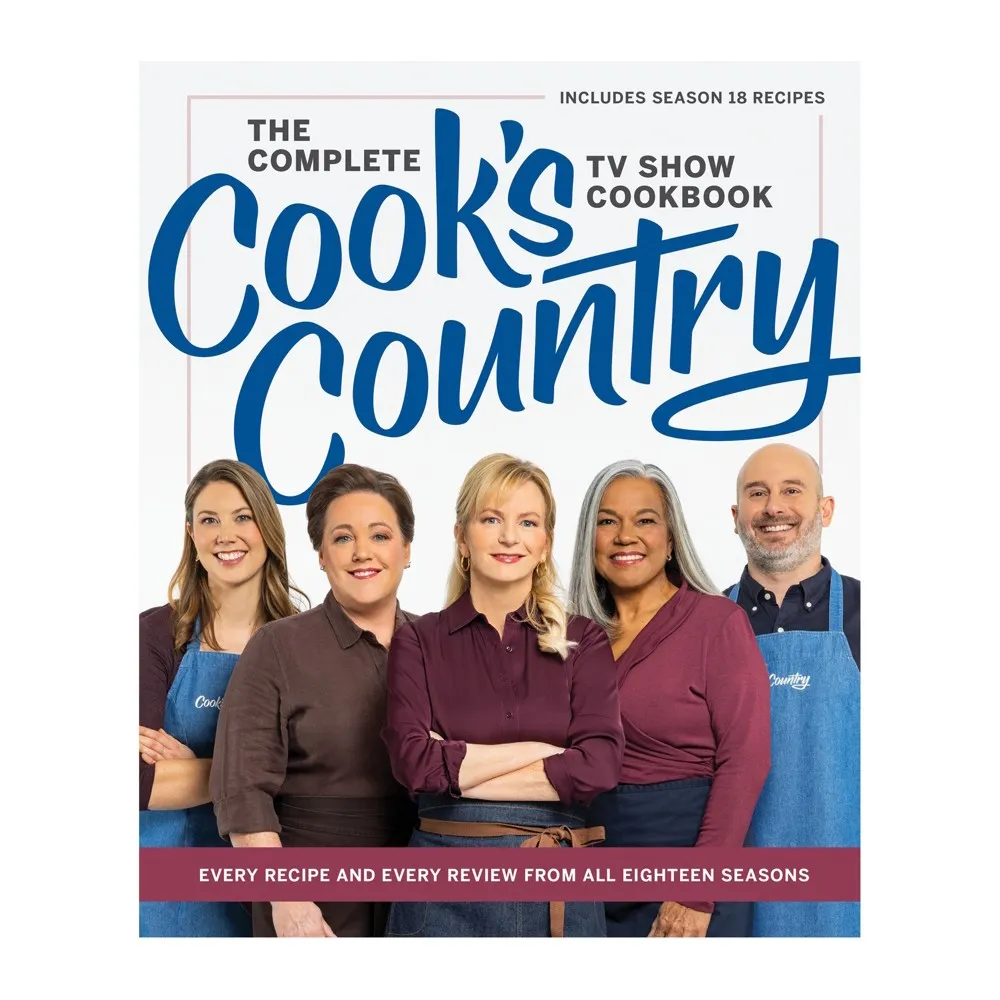 America's Test Kitchen Complete Cook's Country TV Show Cookbook
